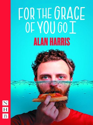 cover image of For the Grace of You Go I (NHB Modern Plays)